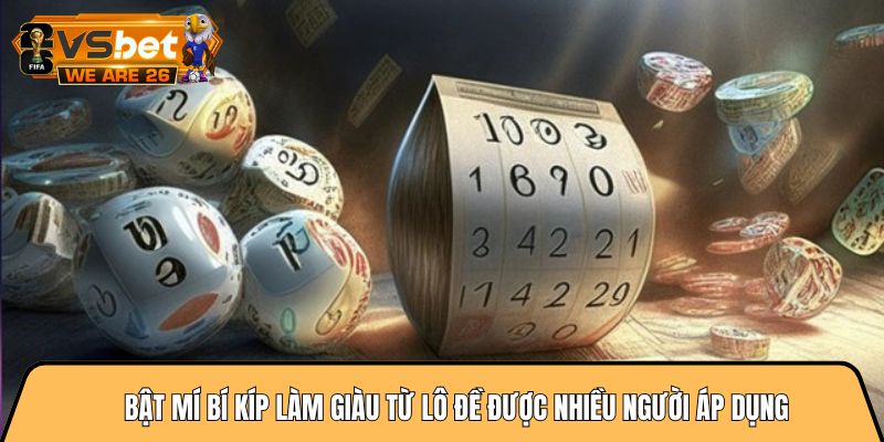 Bật mí bí kíp làm giàu từ lô đề được nhiều người áp dụng 8 bí kíp làm giàu từ lô đề